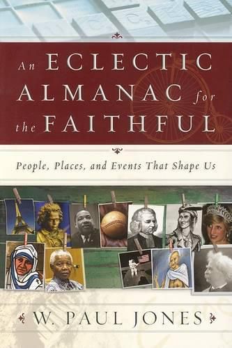 Cover image for An Eclectic Almanac for the Faithful: People, Places, and Events That Shape Us