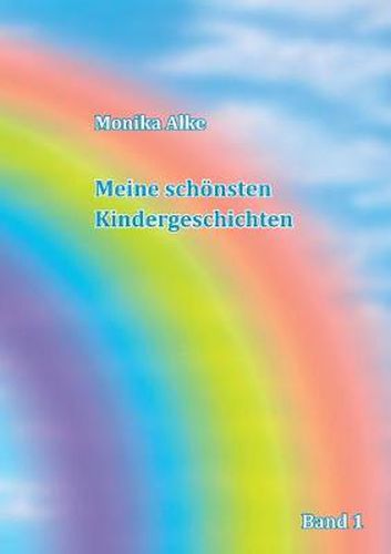 Cover image for Meine schoensten Kindergeschichten: Band 1