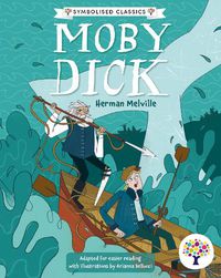 Cover image for Moby Dick: Accessible Symbolised Edition
