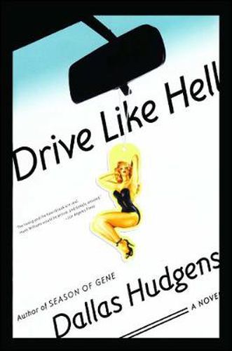 Cover image for Drive Like Hell: A Novel