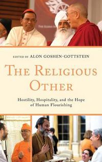 Cover image for The Religious Other: Hostility, Hospitality, and the Hope of Human Flourishing