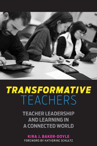 Cover image for Transformative Teachers: Teacher Leadership and Learning in a Connected World