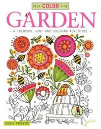 Cover image for Seek, Color, Find Garden: A Treasure Hunt and Coloring Adventure
