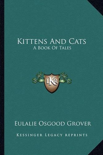 Kittens and Cats: A Book of Tales