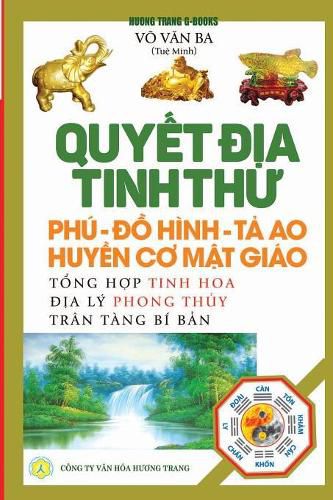 Cover image for Quy&#7871;t &#273;&#7883;a tinh th&#432; - Phu - &#272;&#7891; hinh - T&#7843; Ao - Huy&#7873;n c&#417; M&#7853;t giao: T&#7893;ng h&#7907;p tinh hoa &#273;&#7883;a ly phong th&#7911;y - Tran tang bi b&#7843;n