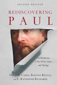 Cover image for Rediscovering Paul - An Introduction to His World, Letters, and Theology