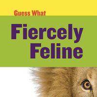 Cover image for Fiercely Feline: Lion