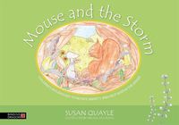 Cover image for Mouse and the Storm: Children's reflexology to reduce anxiety and help soothe the senses