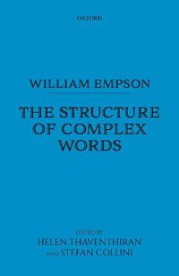 Cover image for William Empson: The Structure of Complex Words