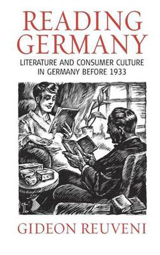 Cover image for Reading Germany: Literature and Consumer Culture in Germany before 1933