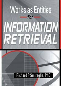 Cover image for Works as Entities for Information Retrieval