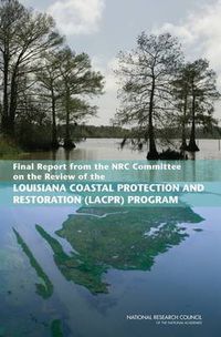 Cover image for Final Report from the NRC Committee on the Review of the Louisiana Coastal Protection and Restoration (LACPR) Program