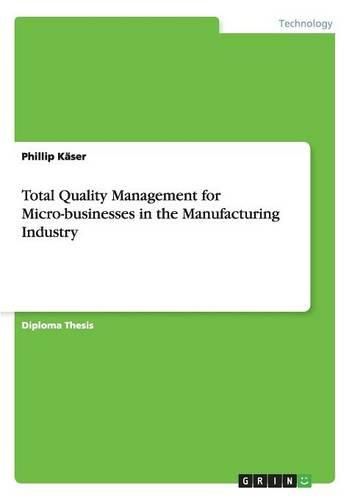 Cover image for Total Quality Management for Micro-Businesses in the Manufacturing Industry