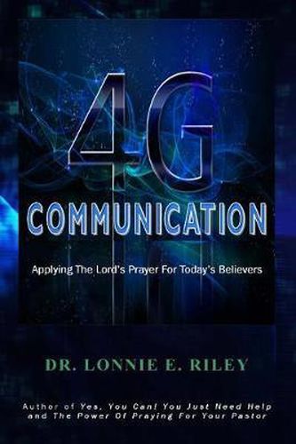 Cover image for 4G Communication: Applying The Lord's Prayer In A 4G World