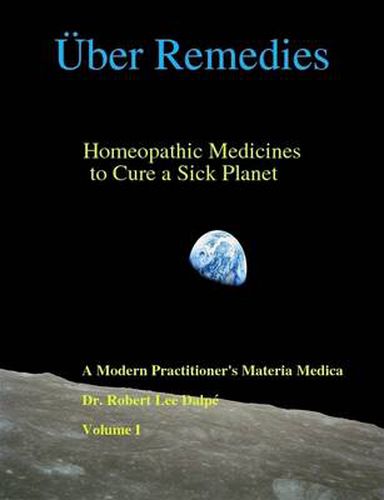 Cover image for Auber Remedies: Homeopathic Medicines to Cure a Sick Planet, Volume I