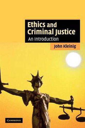 Cover image for Ethics and Criminal Justice: An Introduction