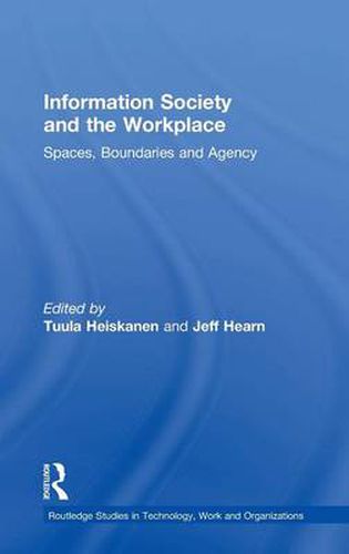 Cover image for Information Society and the Workplace: Spaces, Boundaries and Agency