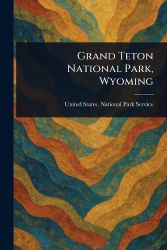 Cover image for Grand Teton National Park, Wyoming