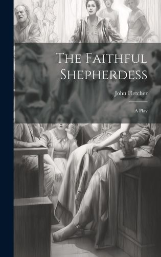 Cover image for The Faithful Shepherdess