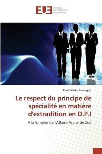 Cover image for Le Respect Du Principe de Specialite En Matiere Dextradition En D.P.I