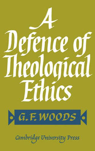 Cover image for A Defence of Theological Ethics: Hulsean Lectures 1964