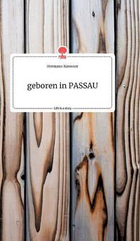 Cover image for geboren in PASSAU. Life is a Story - story.one