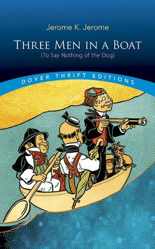 Cover image for Three Men in a Boat: (To Say Nothing of the Dog): (To Say Nothing of the Dog)