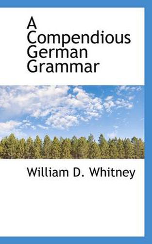 Cover image for A Compendious German Grammar