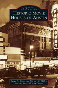 Cover image for Historic Movie Houses of Austin