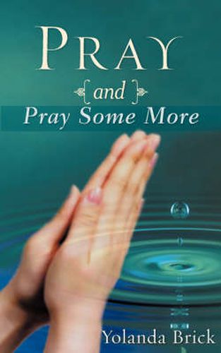 Cover image for Pray and Pray Some More