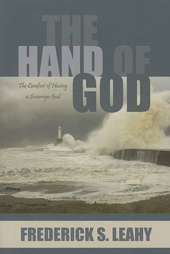 Cover image for The Hand of God: The Comfort of Having a Sovereign God