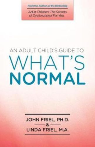 Cover image for An Adult Child's Guide to What's Normal