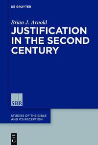 Cover image for Justification in the Second Century