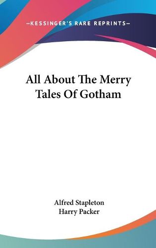 Cover image for All about the Merry Tales of Gotham