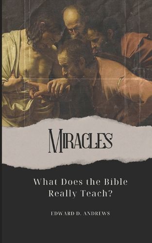 Cover image for Miracles: What Does the Bible Really Teach?