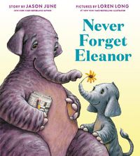 Cover image for Never Forget Eleanor