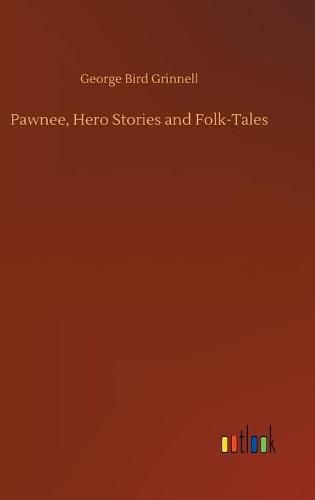 Cover image for Pawnee, Hero Stories and Folk-Tales