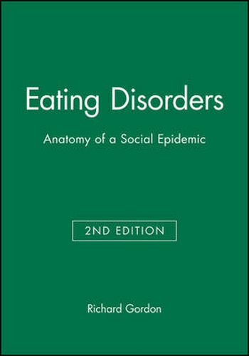 Cover image for Eating Disorders: Anatomy of a Social Epidemic