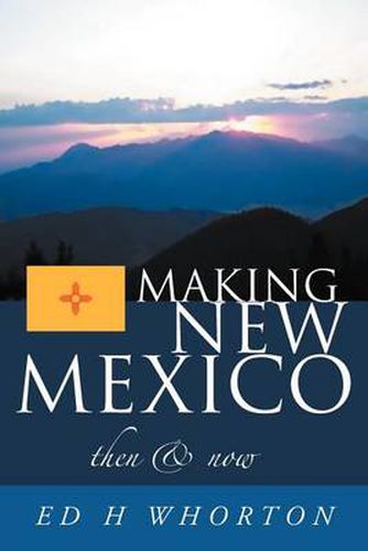 Cover image for Making New Mexico: Then and Now