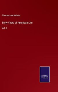 Cover image for Forty Years of American Life: Vol. 2