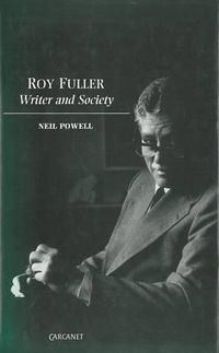 Cover image for Roy Fuller: Writer and Society