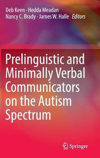 Cover image for Prelinguistic and Minimally Verbal Communicators on the Autism Spectrum
