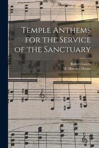 Cover image for Temple Anthems for the Service of the Sanctuary