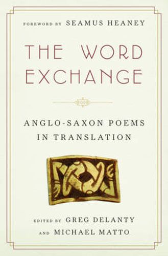 The Word Exchange: Anglo-Saxon Poems in Translation