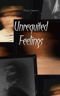 Cover image for Unrequited Feelings