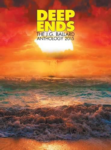 Cover image for Deep Ends: The JG Ballard Anthology 2015