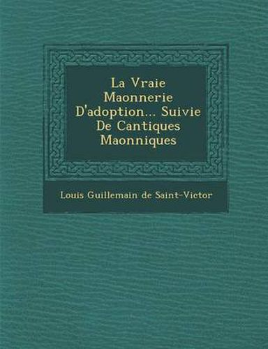 La Vraie Ma Onnerie D'Adoption... Suivie de Cantiques Ma Onniques