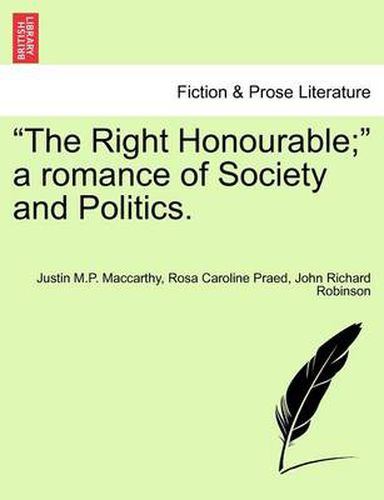 The Right Honourable; A Romance of Society and Politics, Vol. II