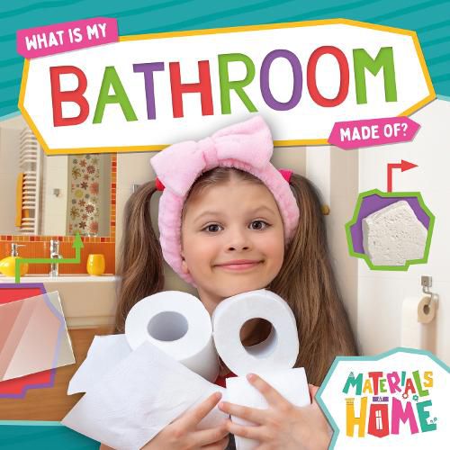Cover image for What Is My Bathroom Made Of?