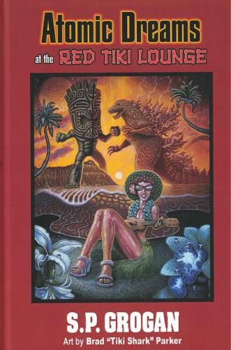 Cover image for Atomic Dreams at the Red Tiki Lounge